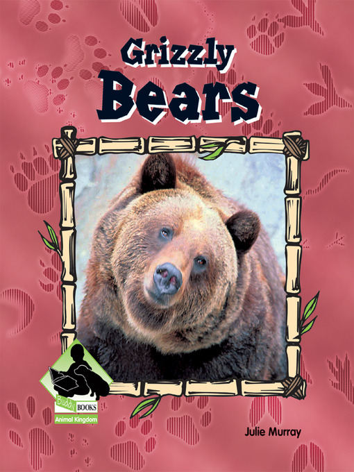 Title details for Grizzly Bears by Julie Murray - Available